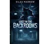 Lost in the Backrooms: 1 (Shattered Reality Chronicles)