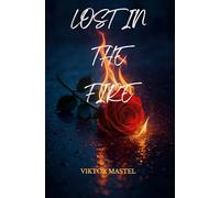 Lost in the Fire