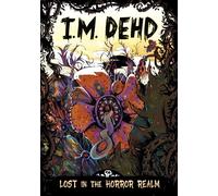 Lost in the Horror Realm (I.M. Dehd)