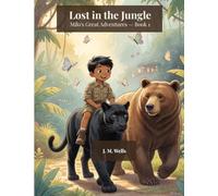 Lost in the Jungle (Milo's Great Adventures)