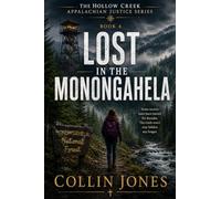 Lost in the Monongahela (The Hollow Creek Appalachian Justice Series)