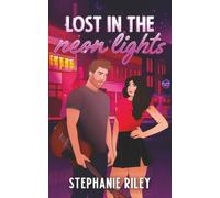 Lost in the Neon Lights (Unexpected Love)