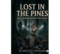 Lost in the Pines Book 3-The Final Chapter (Blackwood Pines Trilogy)