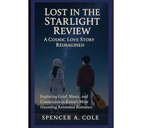 Lost in the Starlight Review: A Cosmic Love Story Reimagined: Exploring Grief, Music, and Connection in Korea’s Most Haunting Animated Romance
