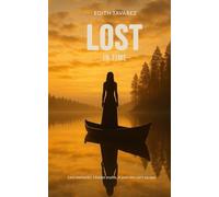 Lost in Time: A Psychological Thriller with a Shocking Twist