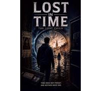 Lost in Time: The Missing Child (Lost in Time Series)