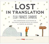 Lost in translation: Um compêndio ilustrado de palavras intraduzíveis de todas as partes do mundo