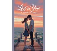 Lost in You: 15 (Young Adult Fiction: Romance - General)