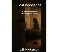 Lost Innocence: A Samantha Leary Psychological Thriller: Samantha Leary Psychological Thrillers