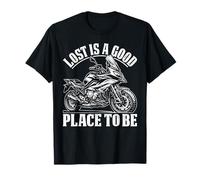 Lost Is A Good Place To Be Motorrad Frase Camiseta