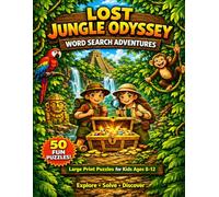 Lost Jungle Odyssey: Word Search Adventures for Kids Ages 8-12 (Quest Adventure Puzzle Books)