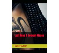 Lost Keys & Serpent Kisses (Deja vu)