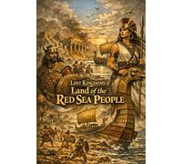 Lost Kingdoms of Land of the Red Sea People (Forgotten Lost Kingdoms)