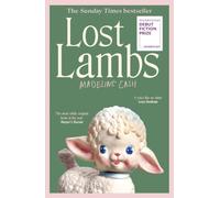 Lost Lambs: The Sunday Times Bestseller - 2026’s standout debut, a funny, sharp, dysfunctional-family novel
