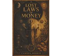 Lost Laws Of Money