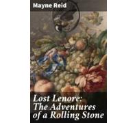 Lost Lenore: The Adventures Of A Rolling Stone (ebook)