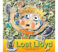 Lost Lloyd: A childrens story about finding what was never truly lost and the process of looking.