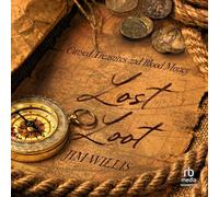 Lost Loot: Cursed Treasures and Blood Money