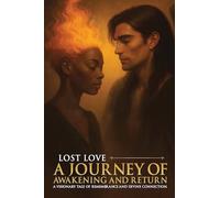 Lost Love A Journey of Awakening And Return