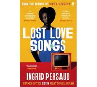 Lost Love Songs: FROM THE WINNER OF THE COSTA FIRST NOVEL AWARD