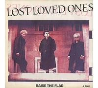 Lost Loved Ones - Raise The Flag