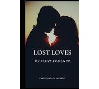 Lost Loves: My first romance