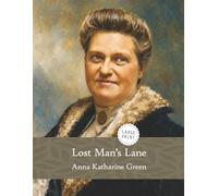 Lost Man's Lane-An Amelia Butterworth Mystery (Large Print)