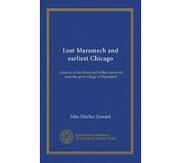 Lost Maramech and earliest Chicago: a history of the Foxes and of their downfall near the great village of Maramech