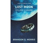 Lost Moon: Eclissi lunare: Fantascienza hard