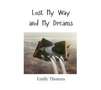Lost My Way and My Dreams
