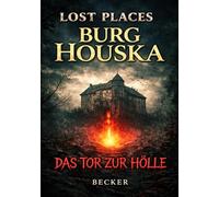 Lost Places I Burg Houska - Das Tor zur Hölle: Zugang zu einer finsteren Dimension