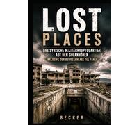Lost Places I Das syrische Militärhauptquartier auf den Golanhöhen inklusive der Bunkeranlage TelFaher: Historischer Hintergrund der Golanhöhen