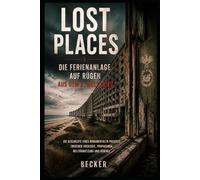Lost Places I Die Ferienanlage auf Rügen aus dem 2. Weltkrieg: Die Vision einer Ferienanlage für Tausende