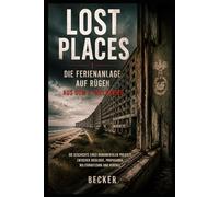 Lost Places I Die Ferienanlage auf Rügen aus dem 2. Weltkrieg: Die Vision einer Ferienanlage für Tausende