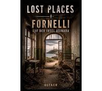 Lost Places I Fornelli auf der Insel Asinara: Verfall und überwuchernde Vegetation