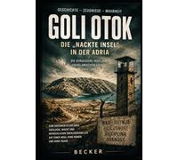 Lost Places I Goli Otok, die „nackte Insel“ in der Adria: Natur und Verfall auf einer verlassenen Insel