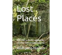 Lost Places: Was man so findet, wenn man mit dem Fahrrad unterwegs ist