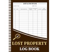 Lost Property Log Book: Lost and Found Register | Record Lost Property, Found Items, Cash, Valuables & Personal Belongings | Ideal for Schools, Offices, Hotels, Events, Warehouses & Public Facilities