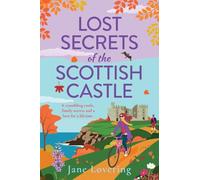 Lost Secrets of the Scottish Castle: A BRAND NEW Scottish story filled with family secrets and a love story to remember