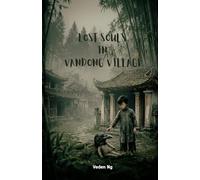 Lost Souls of Vandong Village: Folk horror tales from Vietnam: 1 (Folk horror tales of Vandong)