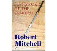 LOST SWORD OF THE SAMURAI