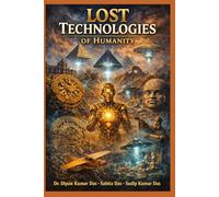 Lost Technologies of Humanity
