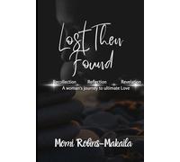 Lost Then Found (Second Chances, Triangles and Happy Endings)