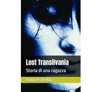 Lost Transilvania: Storia di una ragazza