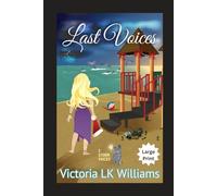 Lost Voices--Large Print: A Cozy Paranormal Mystery (Large Print Cozy Mysteries by Victoria LK Williams)