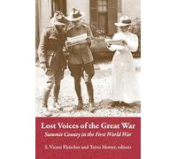 Lost Voices of the Great War: Summit County in the First World War (Ohio History and Culture)