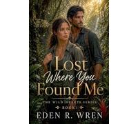 Lost Where You Found Me: 1 (Wild Hearts)