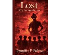 Lost: Why Pan took the boys. (PAN TRILOGY)