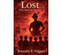 Lost: Why Pan took the boys. (PAN TRILOGY)