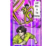 Lost Within The System: Dunkler Sci-Fi-Roman-Psychologischer Thriller